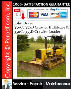 John Deere 350C, 350D Crawler Bulldozer & 350C, 355D Crawler Loader Service Repair Manual Download
