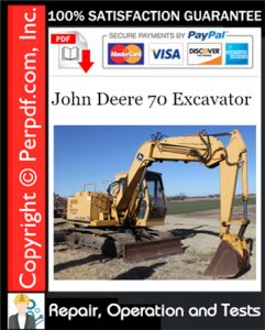 John Deere 70 Excavator Repair, Operation and Tests Technical Manual Download