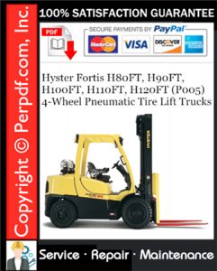 Hyster Fortis H80FT, H90FT, H100FT, H110FT, H120FT (P005) 4-Wheel Pneumatic Tire Lift Trucks